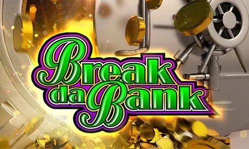 Break Da Bank