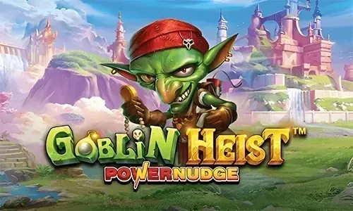 Goblin Heist Powernudge
