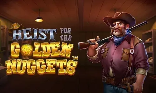 Heist for the Golden Nuggets